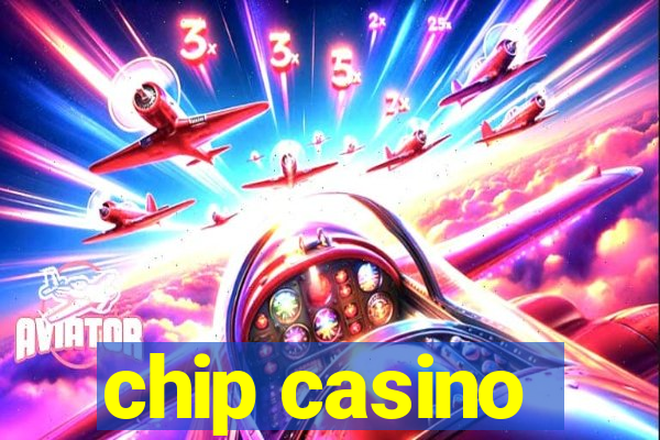 chip casino